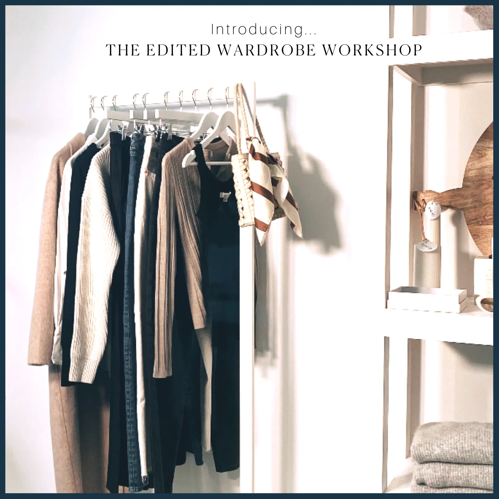 The Edited Wardrobe Group Workshop